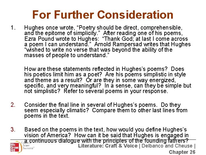 For Further Consideration 1. Hughes once wrote, “Poetry should be direct, comprehensible, and the