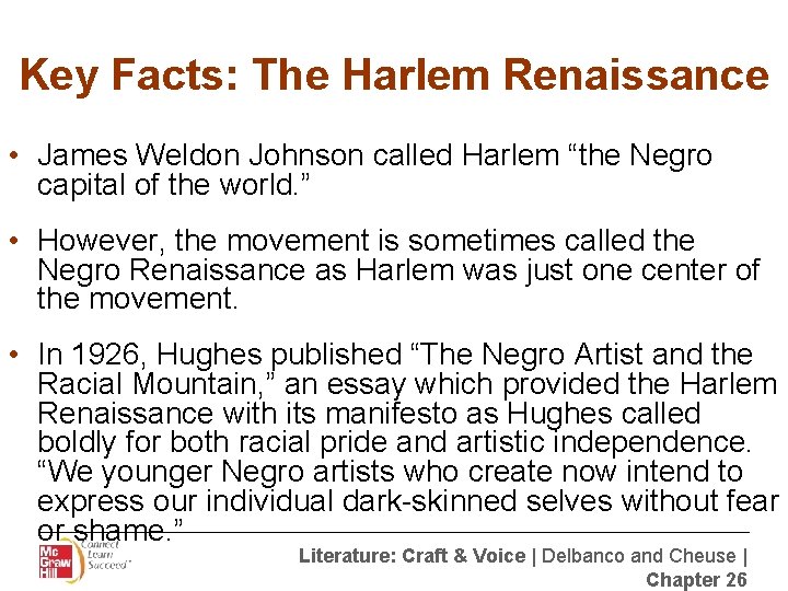 Key Facts: The Harlem Renaissance • James Weldon Johnson called Harlem “the Negro capital
