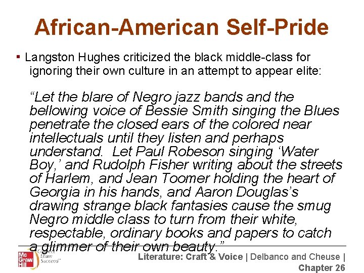 African-American Self-Pride ▪ Langston Hughes criticized the black middle-class for ignoring their own culture