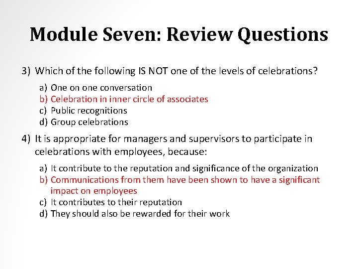 Module Seven: Review Questions 3) Which of the following IS NOT one of the