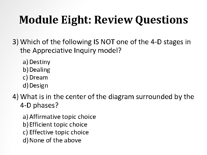 Module Eight: Review Questions 3) Which of the following IS NOT one of the