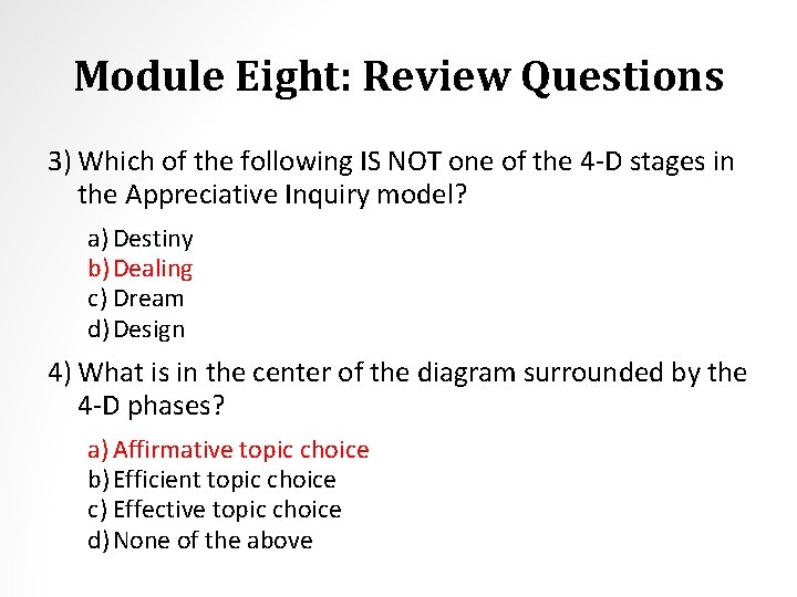 Module Eight: Review Questions 3) Which of the following IS NOT one of the