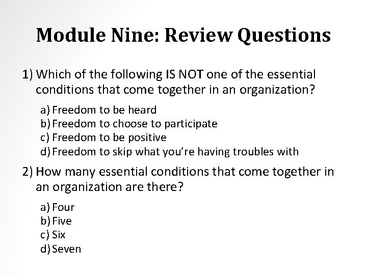Module Nine: Review Questions 1) Which of the following IS NOT one of the
