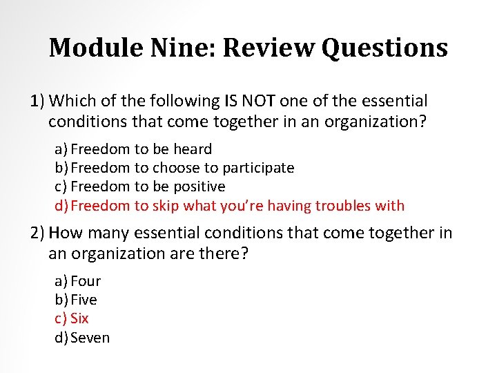 Module Nine: Review Questions 1) Which of the following IS NOT one of the