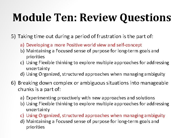Module Ten: Review Questions 5) Taking time out during a period of frustration is