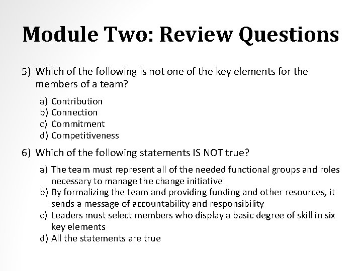 Module Two: Review Questions 5) Which of the following is not one of the