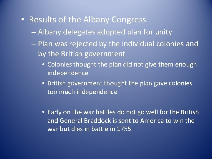  • Results of the Albany Congress – Albany delegates adopted plan for unity