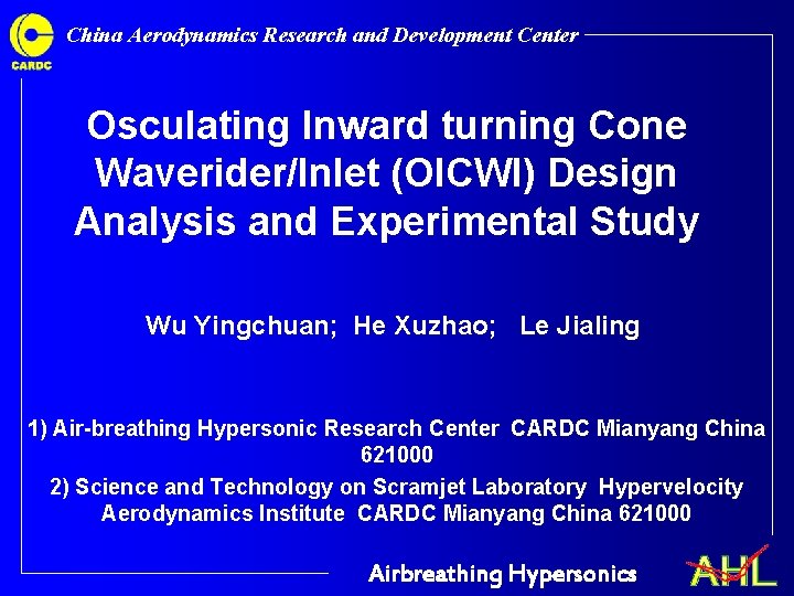 China Aerodynamics Research and Development Center Osculating Inward turning Cone Waverider/Inlet (OICWI) Design Analysis China Aerodynamics Research and Development Center Osculating Inward turning Cone Waverider/Inlet (OICWI) Design Analysis