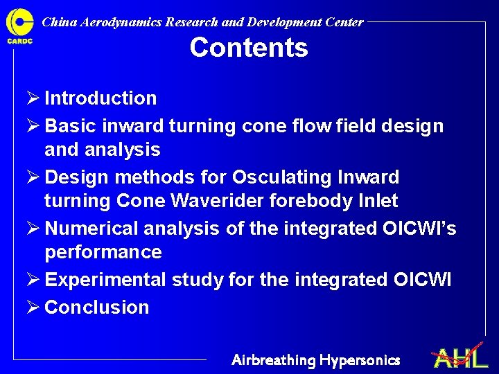 China Aerodynamics Research and Development Center Contents Ø Introduction Ø Basic inward turning cone China Aerodynamics Research and Development Center Contents Ø Introduction Ø Basic inward turning cone