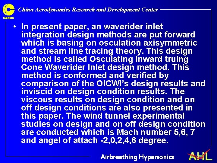 China Aerodynamics Research and Development Center • In present paper, an waverider inlet integration China Aerodynamics Research and Development Center • In present paper, an waverider inlet integration