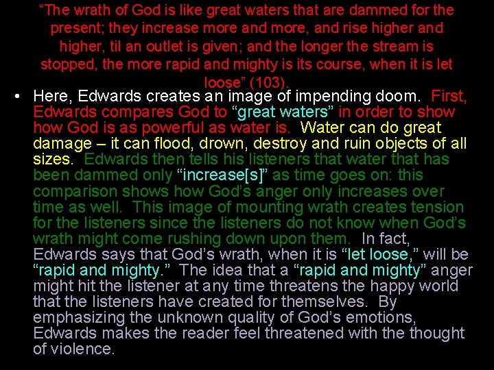 “The wrath of God is like great waters that are dammed for the present;