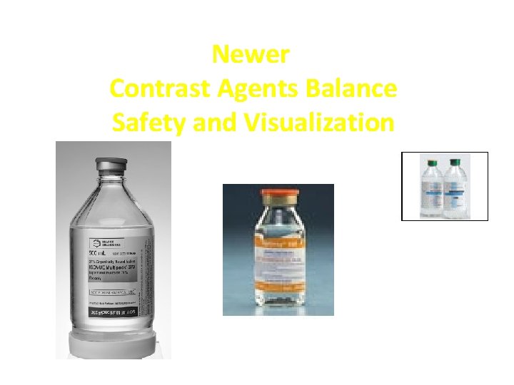 Newer Contrast Agents Balance Safety and Visualization 