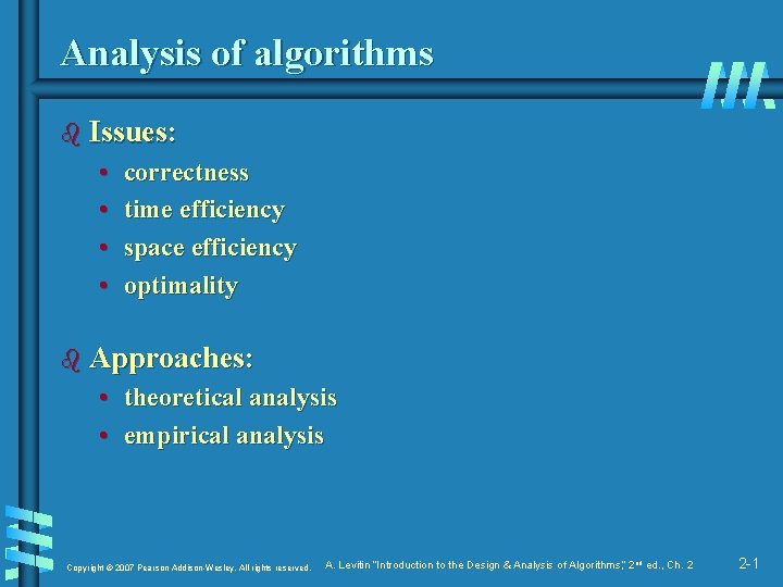 Analysis of algorithms b Issues: • • correctness time efficiency space efficiency optimality b