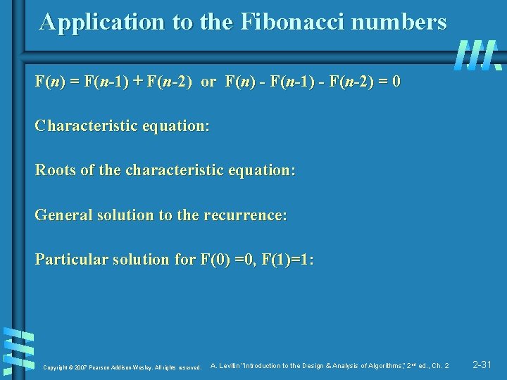 Application to the Fibonacci numbers F(n) = F(n-1) + F(n-2) or F(n) - F(n-1)