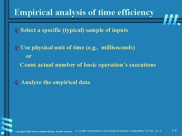 Empirical analysis of time efficiency b Select a specific (typical) sample of inputs b