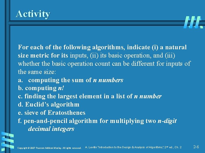 Activity For each of the following algorithms, indicate (i) a natural size metric for