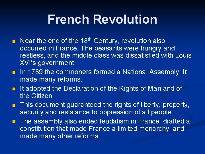 French Revolution n n Near the end of the 18 th Century, revolution also