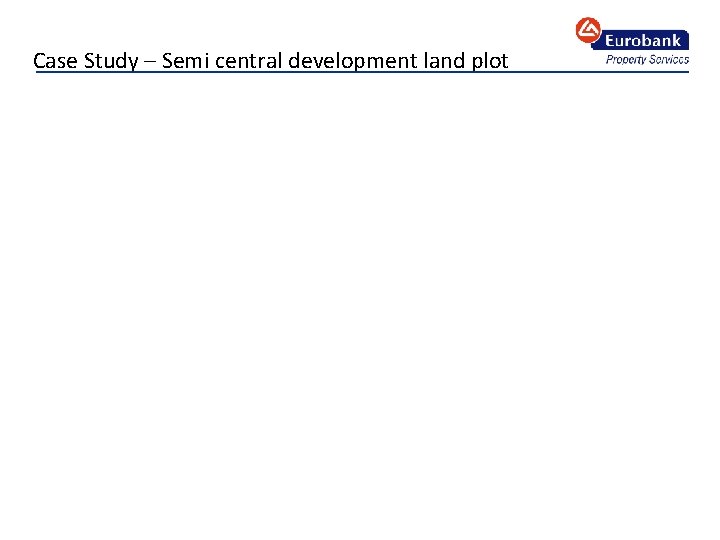 Case Study – Semi central development land plot 