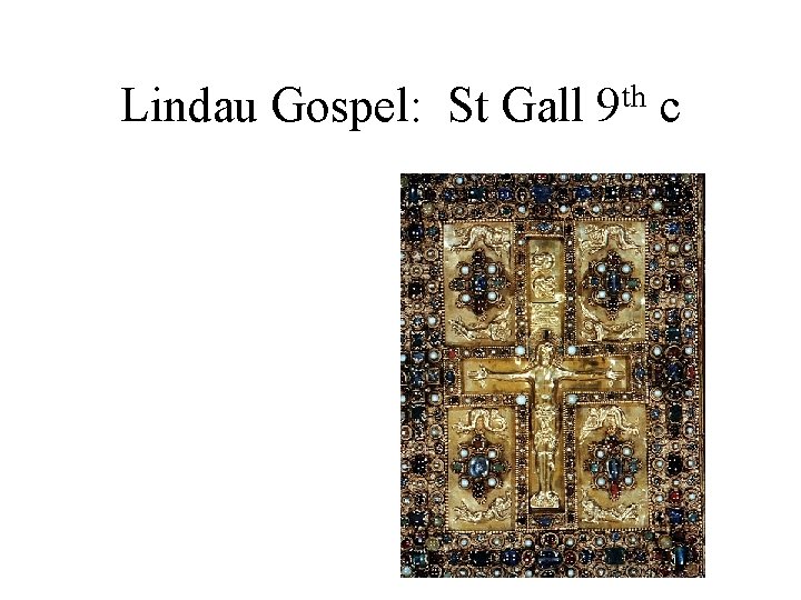 Lindau Gospel: St Gall th 9 c 