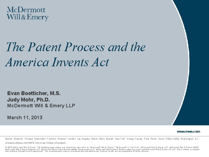 The Patent Process and the America Invents Act Evan Boetticher, M. S. Judy Mohr, The Patent Process and the America Invents Act Evan Boetticher, M. S. Judy Mohr,