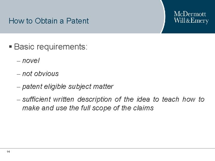 How to Obtain a Patent § Basic requirements: – novel – not obvious – How to Obtain a Patent § Basic requirements: – novel – not obvious –