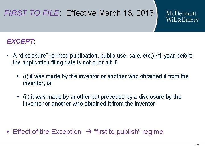 FIRST TO FILE: Effective March 16, 2013 EXCEPT: • A “disclosure” (printed publication, public