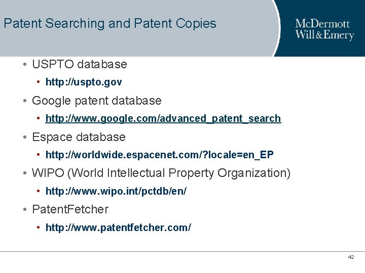 Patent Searching and Patent Copies • USPTO database • http: //uspto. gov • Google