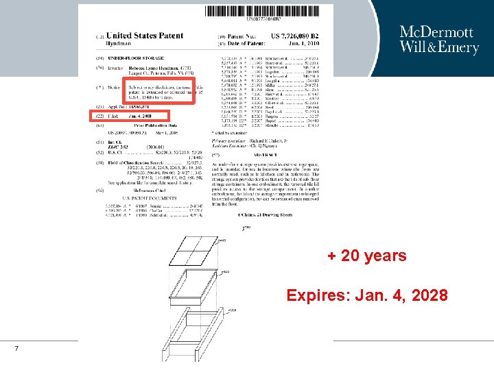 + 20 years Expires: Jan. 4, 2028 7 + 20 years Expires: Jan. 4, 2028 7