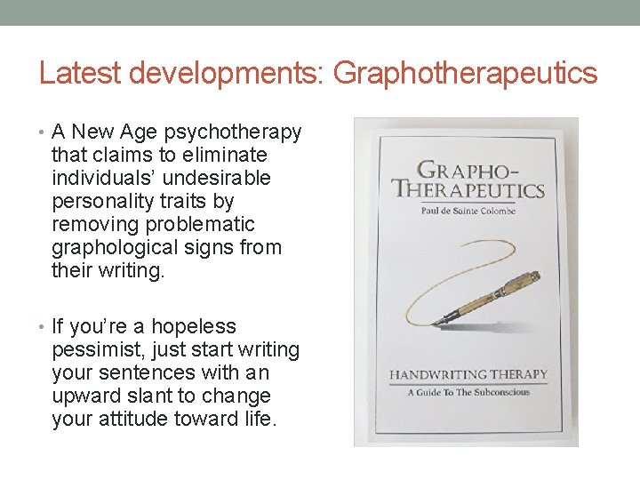 Latest developments: Graphotherapeutics • A New Age psychotherapy that claims to eliminate individuals’ undesirable