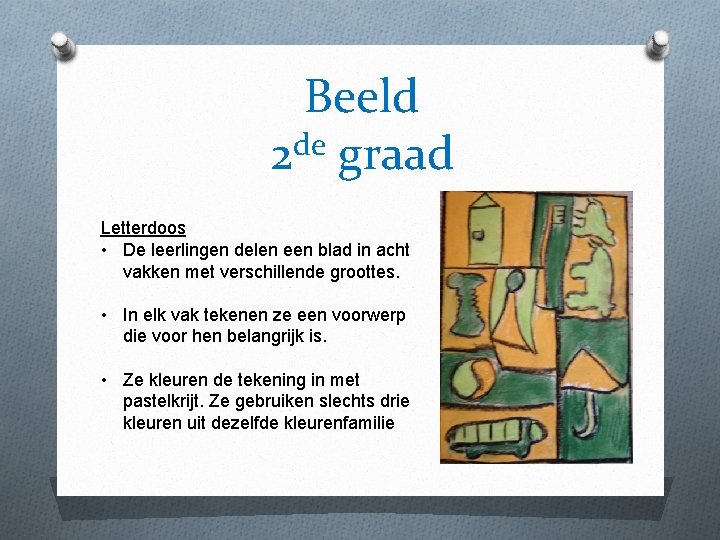 Beeld de 2 graad Letterdoos • De leerlingen delen een blad in acht vakken