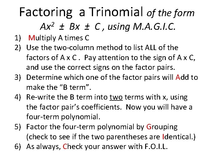 Factoring a Trinomial of the form Ax 2 ± Bx ± C , using