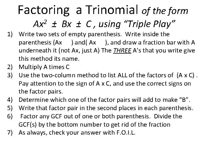 Factoring a Trinomial of the form Ax 2 ± Bx ± C , using