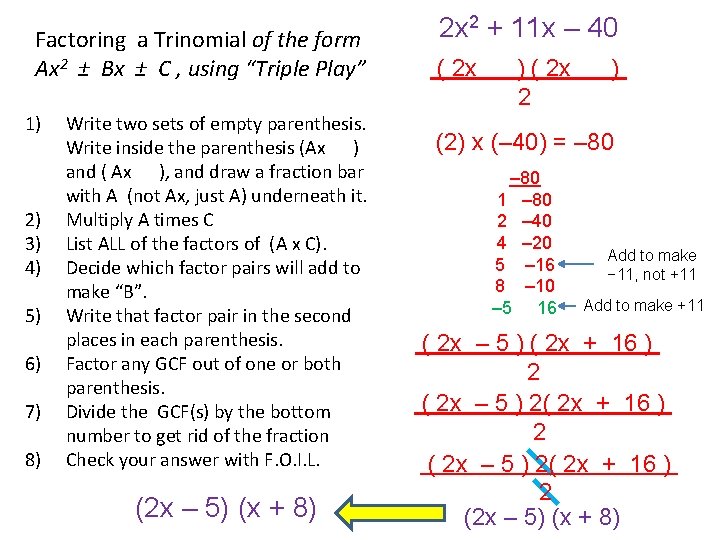 Factoring a Trinomial of the form Ax 2 ± Bx ± C , using