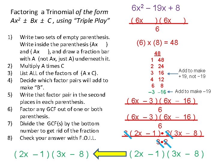 Factoring a Trinomial of the form Ax 2 ± Bx ± C , using