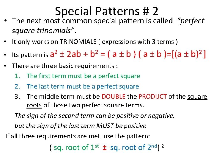 Special Patterns # 2 • The next most common special pattern is called “perfect