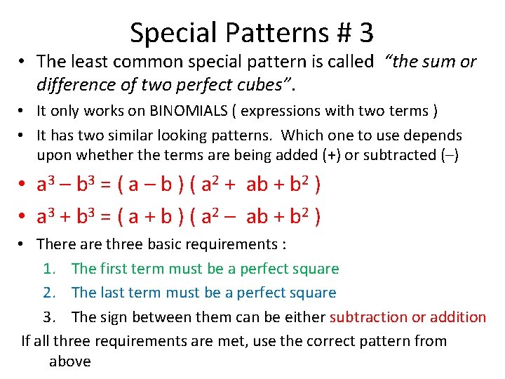 Special Patterns # 3 • The least common special pattern is called “the sum