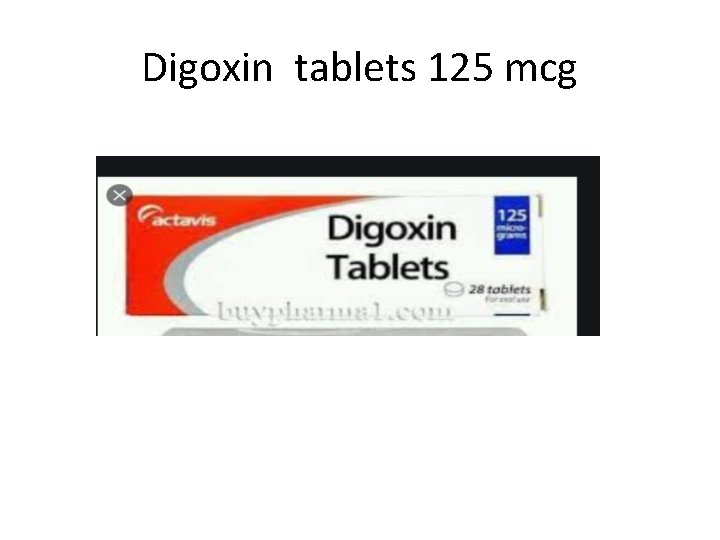 Digoxin tablets 125 mcg 