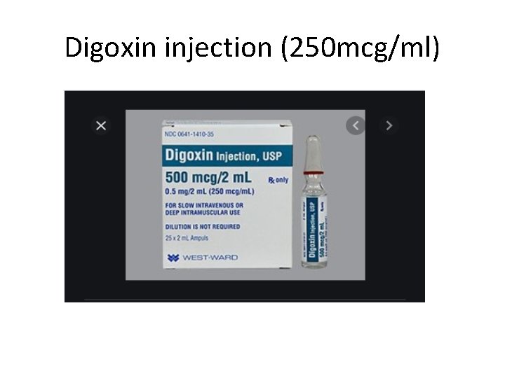 Digoxin injection (250 mcg/ml) 