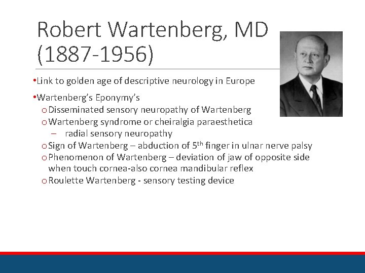 Robert Wartenberg, MD (1887 -1956) • Link to golden age of descriptive neurology in