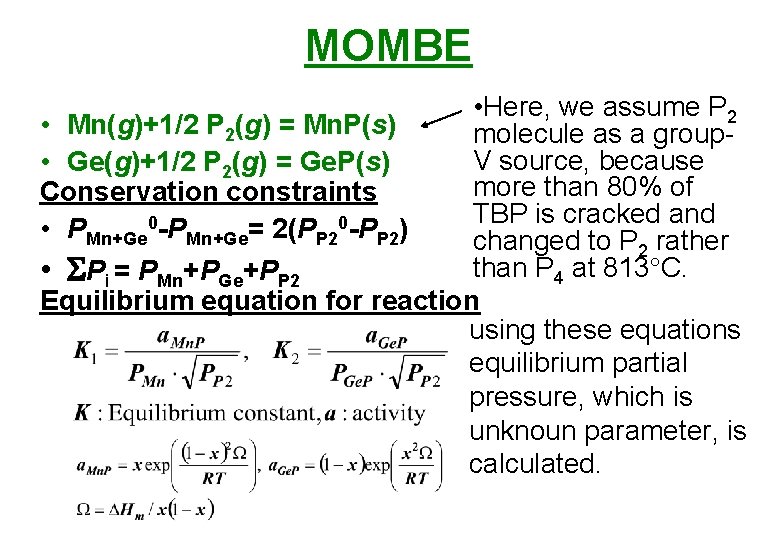 MOMBE • Here, we assume P 2 • Mn(g)+1/2 P 2(g) = Mn. P(s)