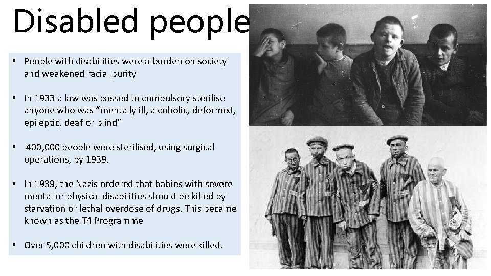 Disabled people • People with disabilities were a burden on society and weakened racial