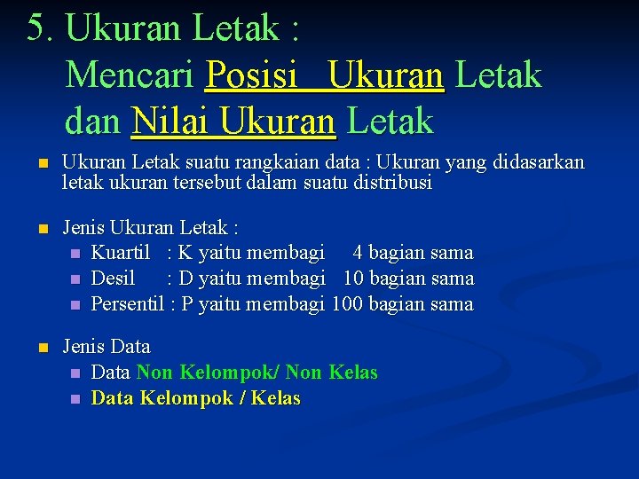 5. Ukuran Letak : Mencari Posisi Ukuran Letak dan Nilai Ukuran Letak n Ukuran