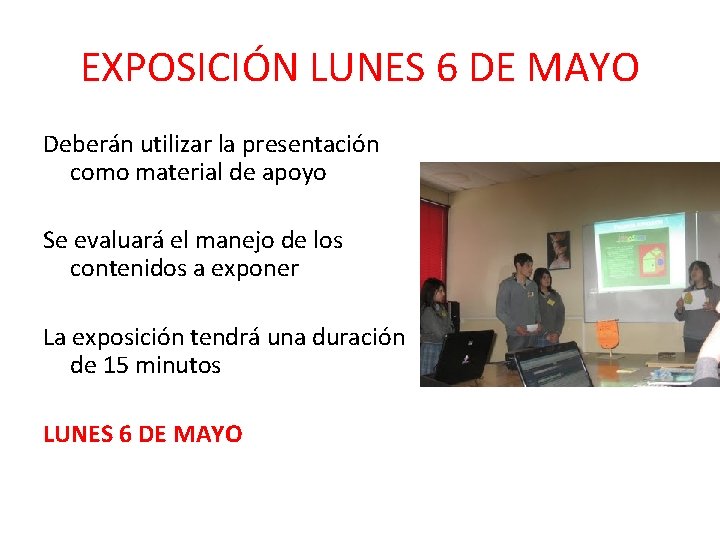 EXPOSICIÓN LUNES 6 DE MAYO Deberán utilizar la presentación como material de apoyo Se