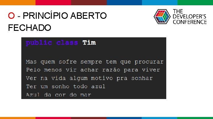 O - PRINCÍPIO ABERTO FECHADO Globalcode – Open 4 education O - PRINCÍPIO ABERTO FECHADO Globalcode – Open 4 education