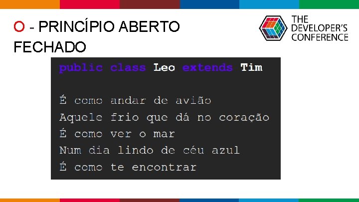O - PRINCÍPIO ABERTO FECHADO Globalcode – Open 4 education O - PRINCÍPIO ABERTO FECHADO Globalcode – Open 4 education