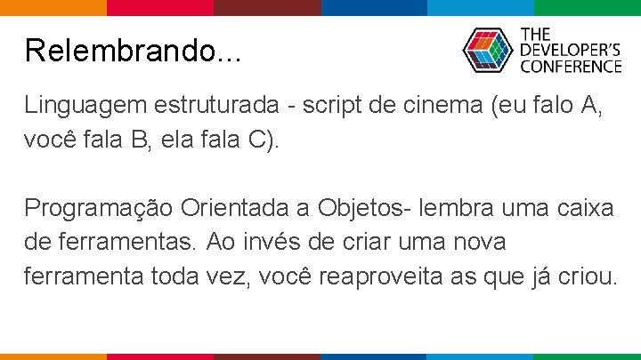 Relembrando. . . Linguagem estruturada - script de cinema (eu falo A, você fala Relembrando. . . Linguagem estruturada - script de cinema (eu falo A, você fala