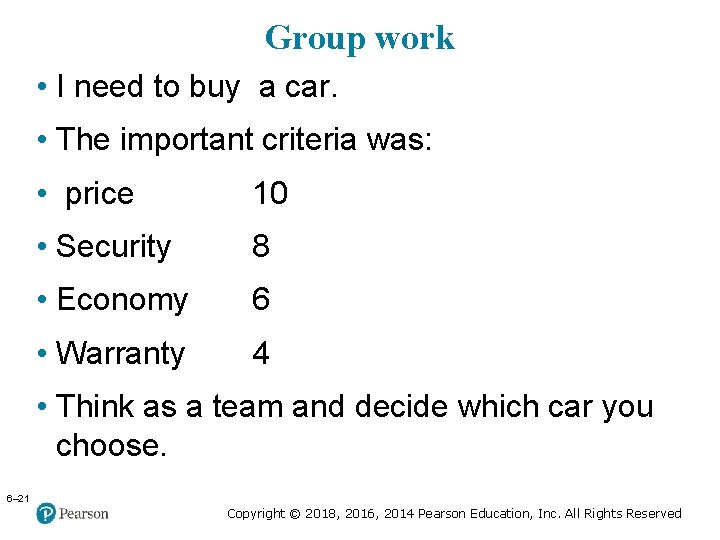 Group work Copyright © 2005 Prentice Hall, Inc. All rights reserved. • I need