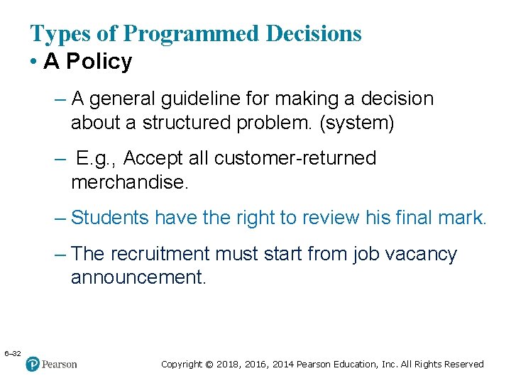 Copyright © 2005 Prentice Hall, Inc. All rights reserved. Types of Programmed Decisions •