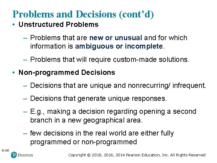 Copyright © 2005 Prentice Hall, Inc. All rights reserved. Problems and Decisions (cont’d) •