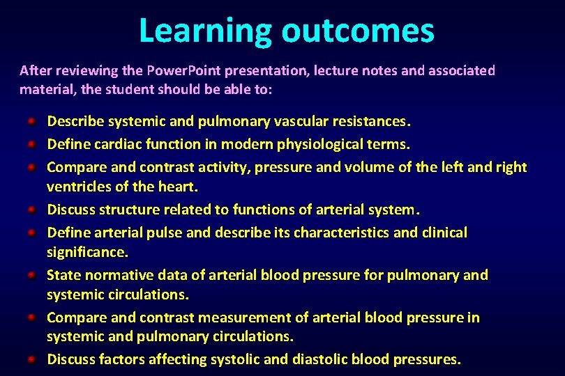 Learning outcomes After reviewing the Power. Point presentation, lecture notes and associated material, the